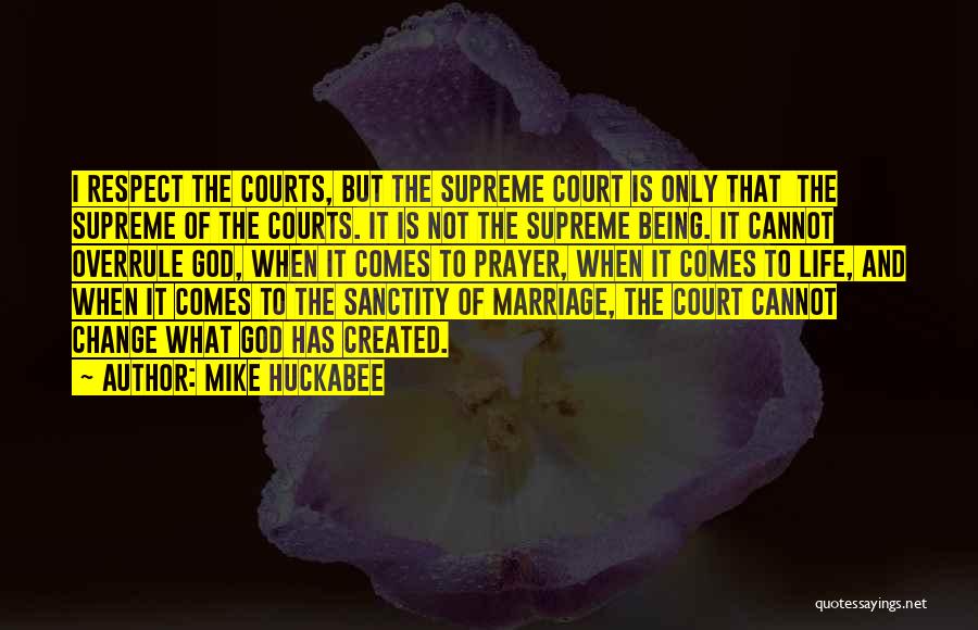 Sanctity Of Life Quotes By Mike Huckabee