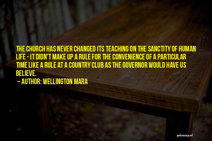 Sanctity Of Life Quotes By Wellington Mara