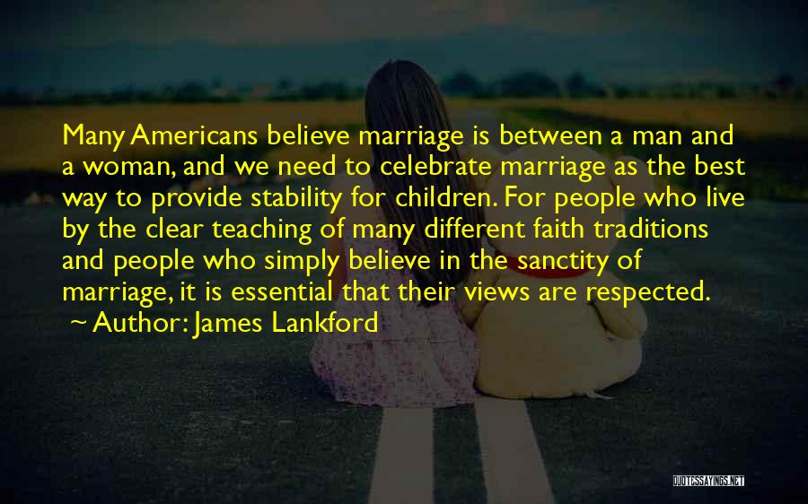 Sanctity Of Marriage Quotes By James Lankford