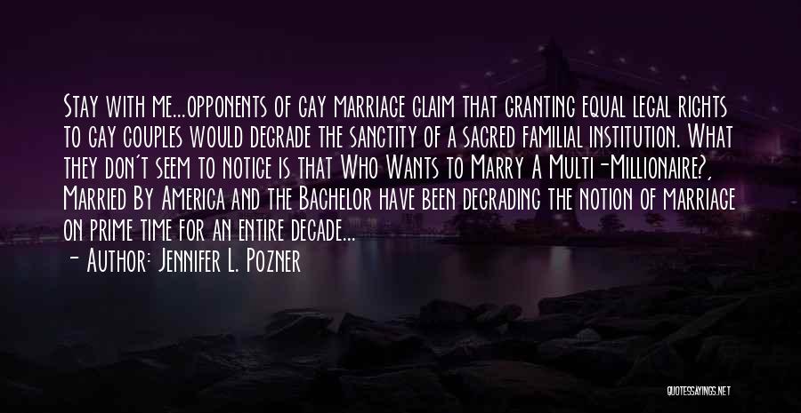 Sanctity Of Marriage Quotes By Jennifer L. Pozner