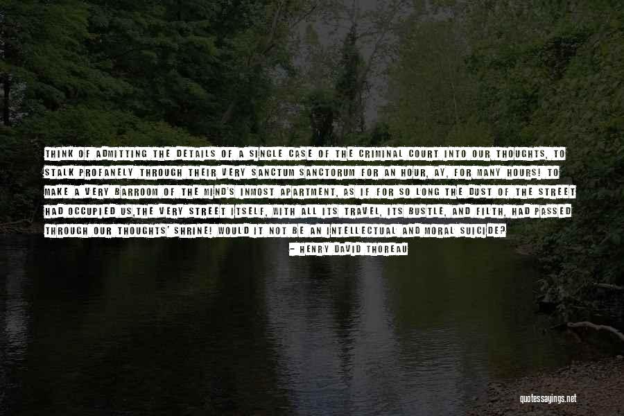 Sanctorum Sanctum Quotes By Henry David Thoreau Sanctorum Sanctum Quotes By Henry David Thoreau