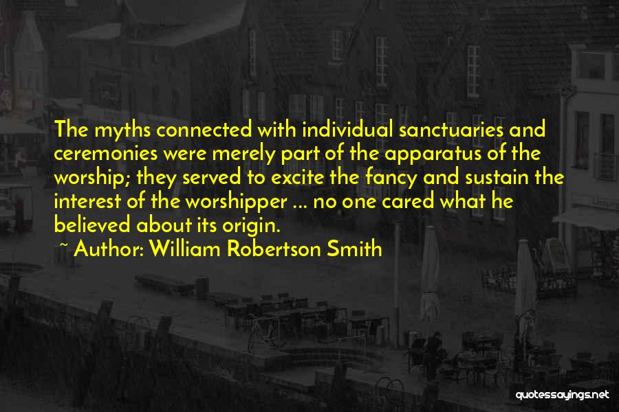 Sanctuaries Quotes By William Robertson Smith