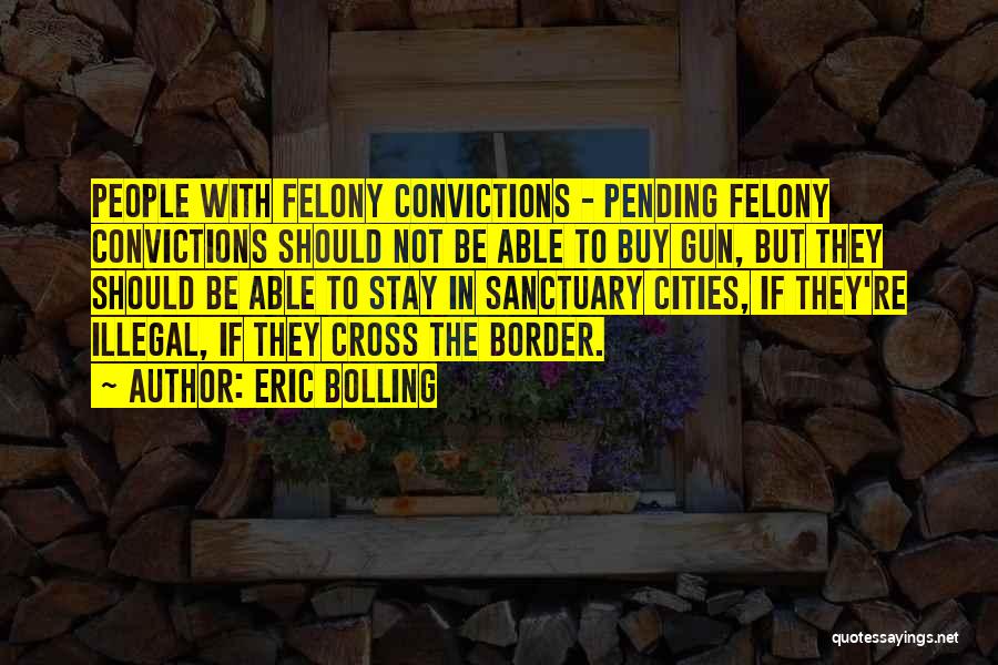 Sanctuary Cities Quotes By Eric Bolling