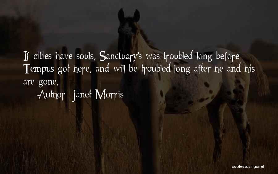 Sanctuary Cities Quotes By Janet Morris