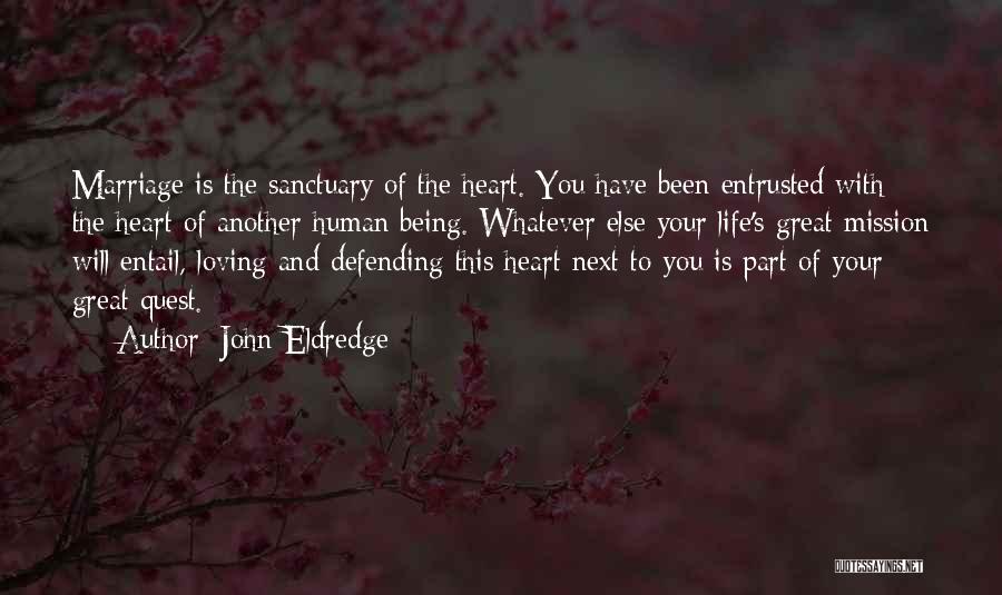 Sanctuary Quotes By John Eldredge