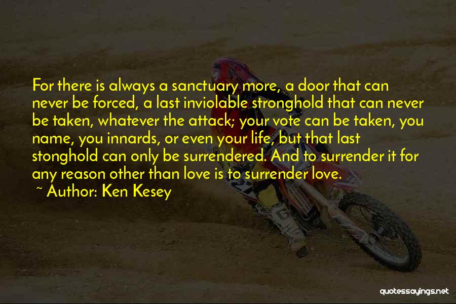 Sanctuary Quotes By Ken Kesey