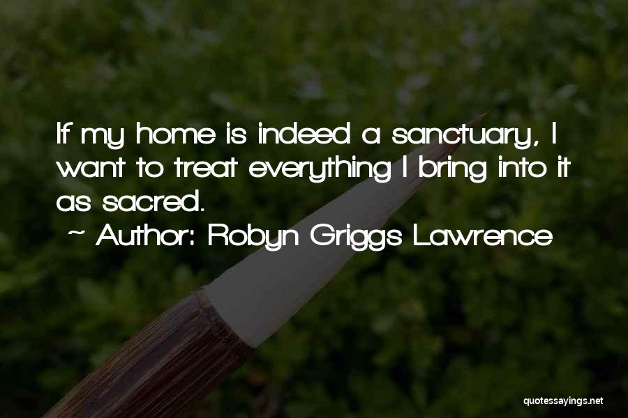 Sanctuary Quotes By Robyn Griggs Lawrence