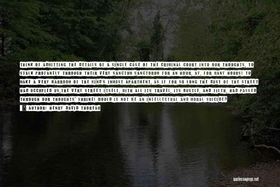 Sanctum Quotes By Henry David Thoreau