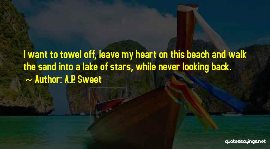 Sand And Beach Quotes By A.P. Sweet