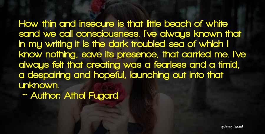 Sand And Beach Quotes By Athol Fugard