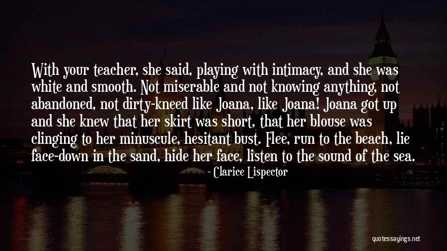 Sand And Beach Quotes By Clarice Lispector Sand And Beach Quotes By Clarice Lispector
