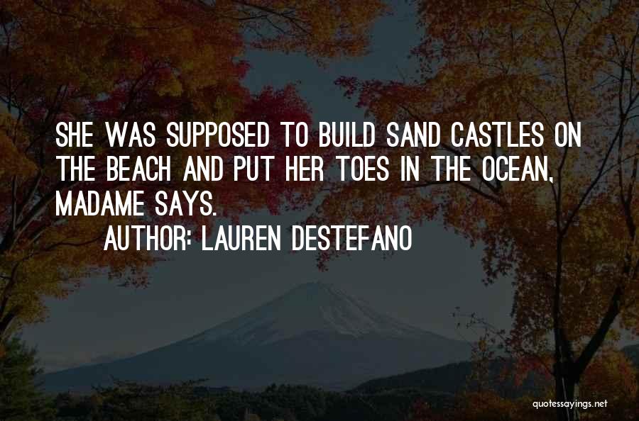 Sand And Beach Quotes By Lauren DeStefano