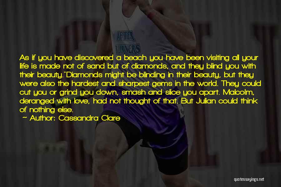 Sand And Life Quotes By Cassandra Clare