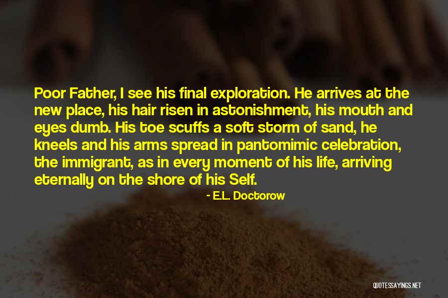 Sand And Life Quotes By E.L. Doctorow Sand And Life Quotes By E.L. Doctorow