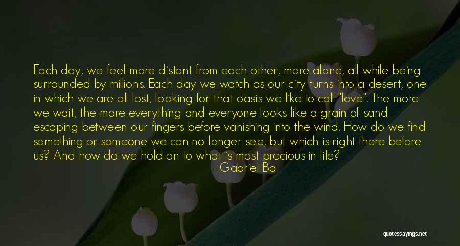 Sand And Life Quotes By Gabriel Ba Sand And Life Quotes By Gabriel Ba