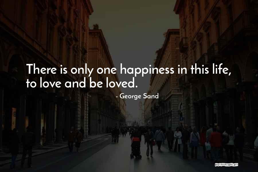 Sand And Life Quotes By George Sand Sand And Life Quotes By George Sand
