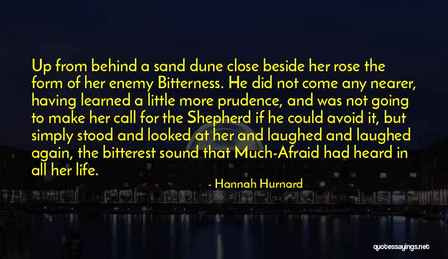Sand And Life Quotes By Hannah Hurnard Sand And Life Quotes By Hannah Hurnard