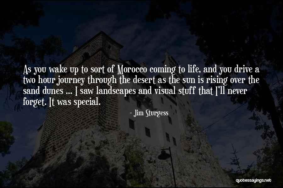 Sand And Life Quotes By Jim Sturgess