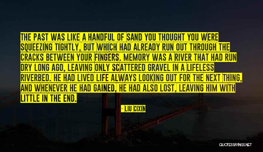 Sand And Life Quotes By Liu Cixin Sand And Life Quotes By Liu Cixin