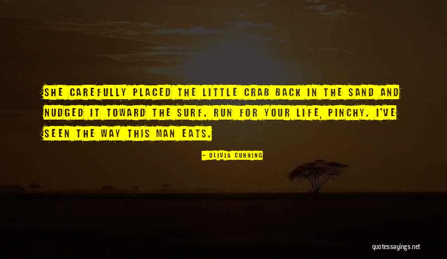 Sand And Life Quotes By Olivia Cunning Sand And Life Quotes By Olivia Cunning