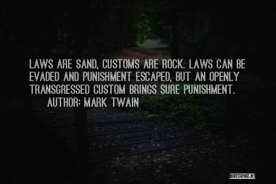 Sand And Rock Quotes By Mark Twain