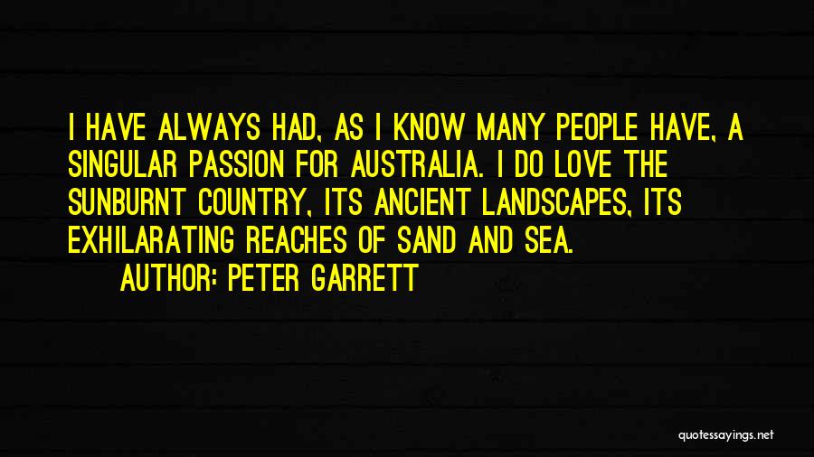 Sand And Sea Love Quotes By Peter Garrett