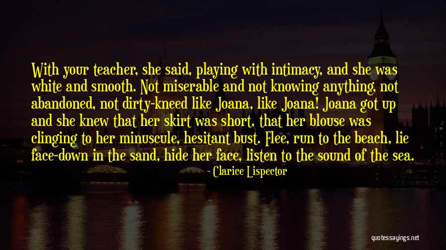 Sand And The Beach Quotes By Clarice Lispector Sand And The Beach Quotes By Clarice Lispector