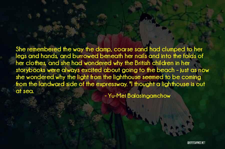 Sand And The Beach Quotes By Yu-Mei Balasingamchow Sand And The Beach Quotes By Yu-Mei Balasingamchow