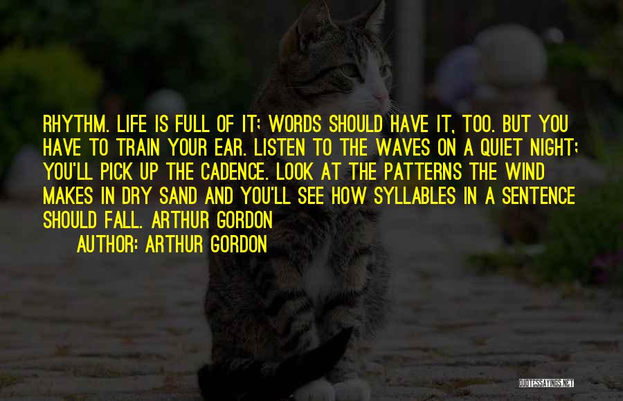 Sand And Waves Quotes By Arthur Gordon