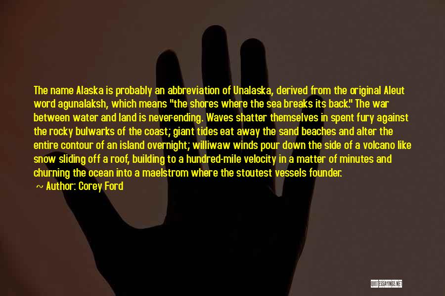Sand And Waves Quotes By Corey Ford