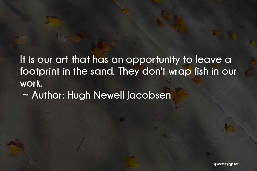 Sand Art Quotes By Hugh Newell Jacobsen