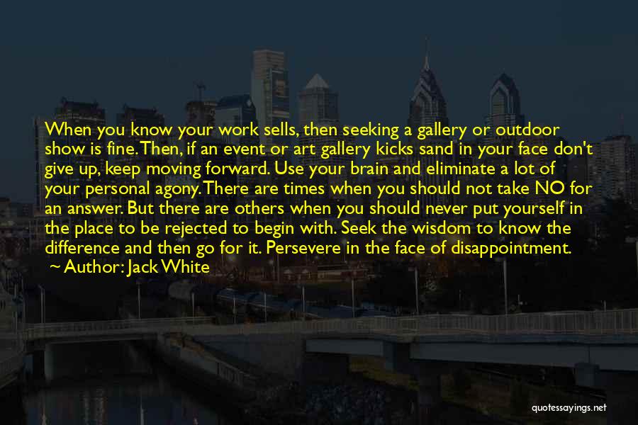 Sand Art Quotes By Jack White