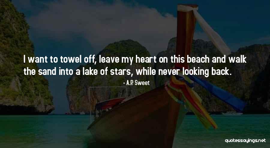 Sand Beach Love Quotes By A.P. Sweet Sand Beach Love Quotes By A.P. Sweet