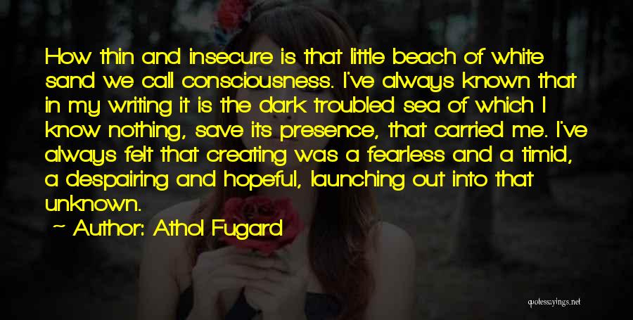 Sand Beach Quotes By Athol Fugard