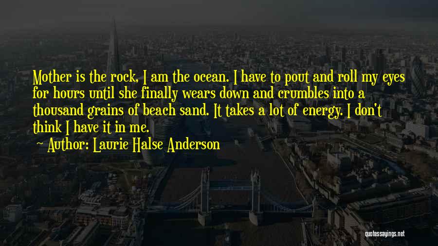 Sand Beach Quotes By Laurie Halse Anderson