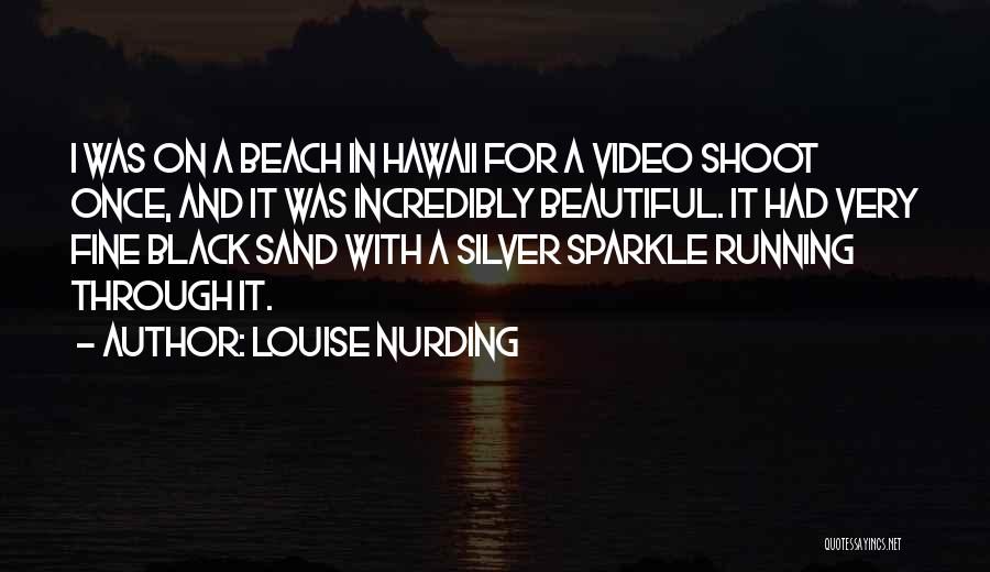 Sand Beach Quotes By Louise Nurding