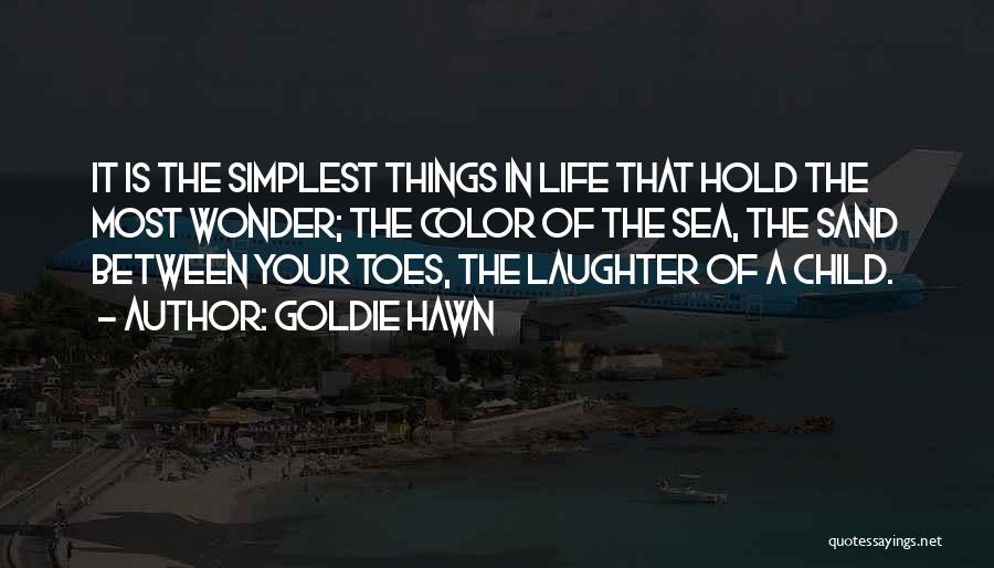 Sand Between Toes Quotes By Goldie Hawn