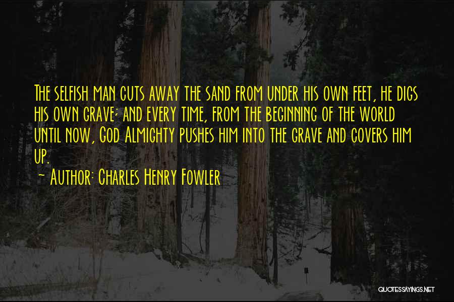 Sand Feet Quotes By Charles Henry Fowler