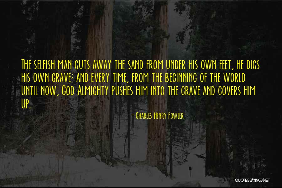 Sand Feet Quotes By Charles Henry Fowler