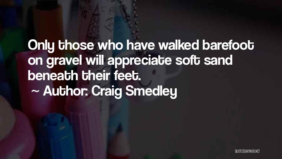 Sand Feet Quotes By Craig Smedley