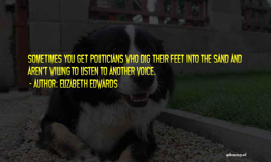 Sand Feet Quotes By Elizabeth Edwards