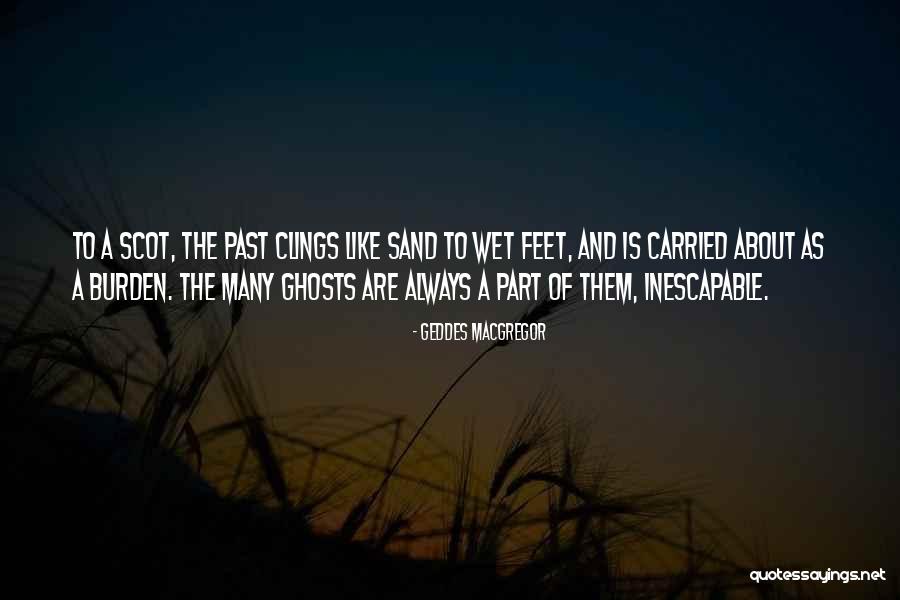 Sand Feet Quotes By Geddes MacGregor