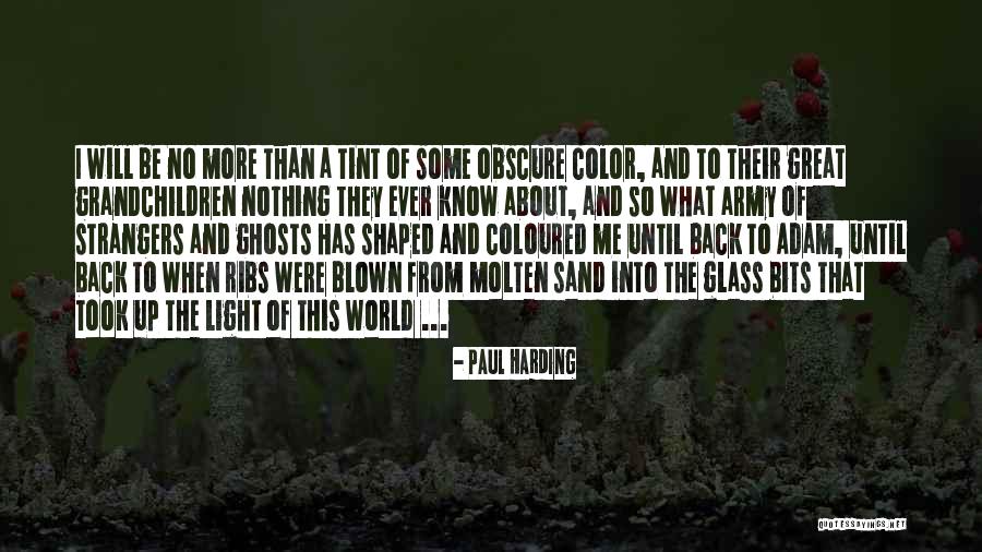 Sand Glass Quotes By Paul Harding Sand Glass Quotes By Paul Harding