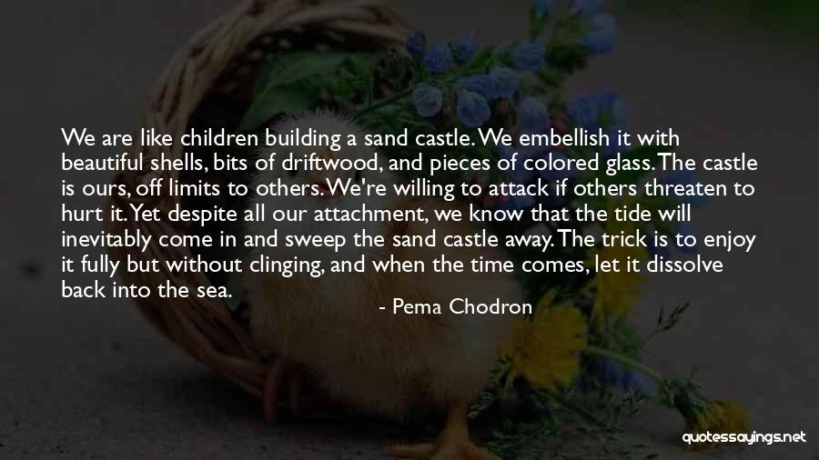 Sand Glass Quotes By Pema Chodron Sand Glass Quotes By Pema Chodron