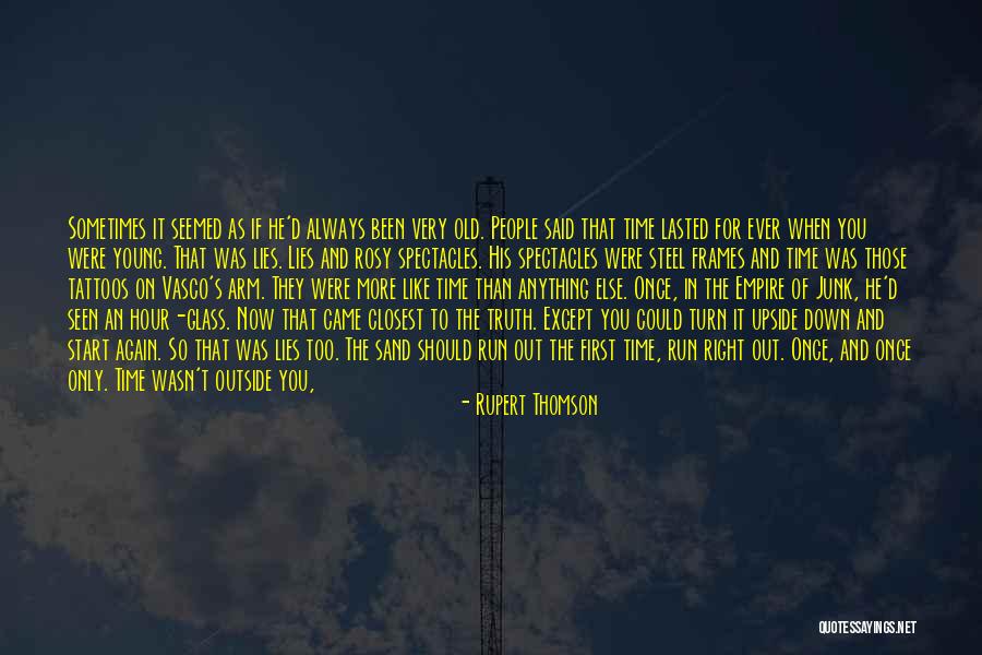 Sand Glass Quotes By Rupert Thomson Sand Glass Quotes By Rupert Thomson