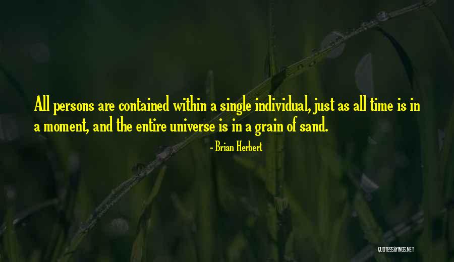 Sand Grain Quotes By Brian Herbert Sand Grain Quotes By Brian Herbert