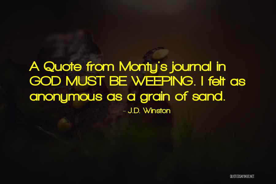 Sand Grain Quotes By J.D. Winston Sand Grain Quotes By J.D. Winston