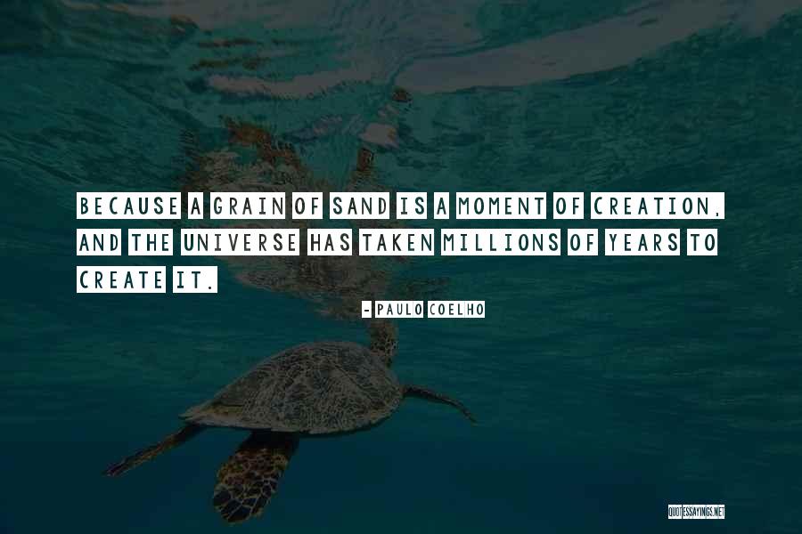 Sand Grain Quotes By Paulo Coelho Sand Grain Quotes By Paulo Coelho