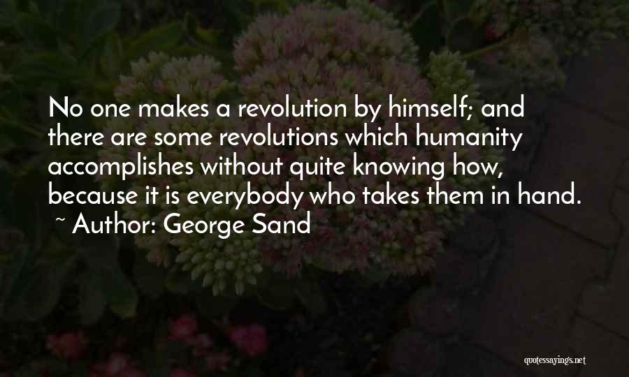 Sand In Hand Quotes By George Sand