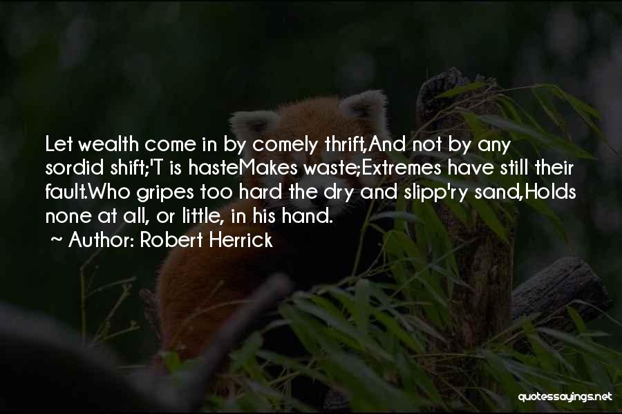 Sand In Hand Quotes By Robert Herrick